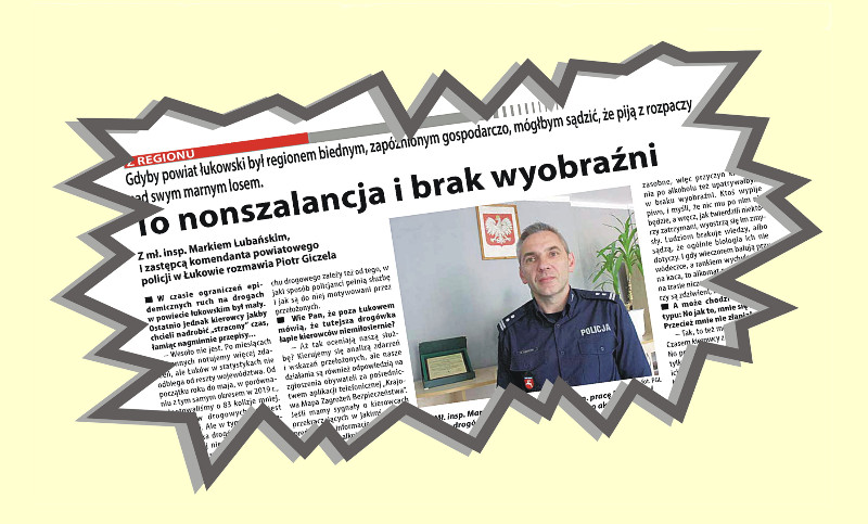 Zastępca komendanta powiatowego policji w Łukowie, mł. insp. Marek Lubański mówi o powodach, dla których w Łukowskiem piją i jadą. Collage PGL