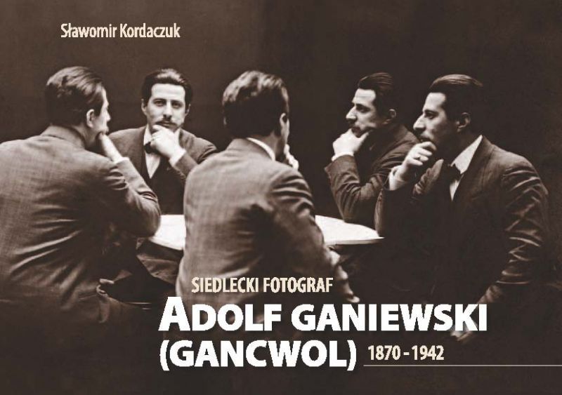 okładka albumu o Adolfie Ganiewskim (Gancwolu), fot. w zbiorach Muzeum Regionalnego w Siedlcach