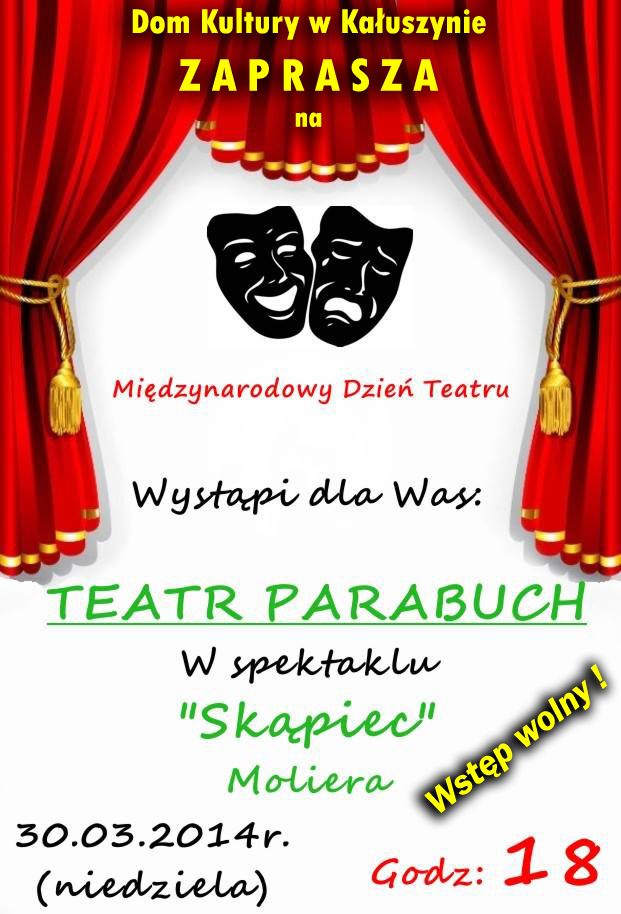 Plakat promujący spektakl źródło: http://www.dkkaluszyn.pl/